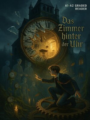 cover image of Das Zimmer hinter der Uhr